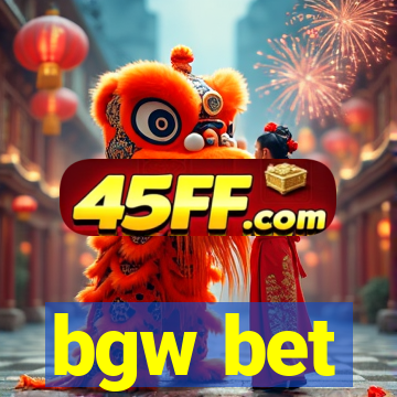bgw bet